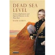 Dead Sea Level Science, Exploration and Imperial Interests in the Near East