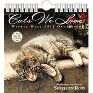 Sueellen Ross Cats We Love; 2011 Weekly Wall Calendar