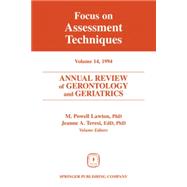 Annual Review of Gerontology and Geriatrics, Volume 14: Focus on Assessment Techniques