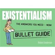 Existentialism: Bullet Guides