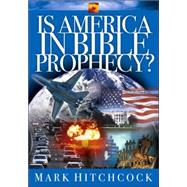 Is America in Bible Prophecy?