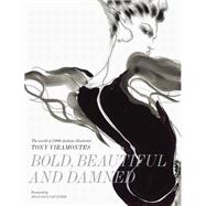 Bold, Beautiful and Damned