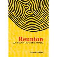 Reunion An Island in Search of an Identity