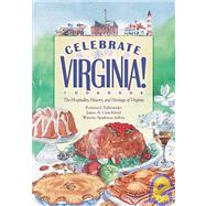 Celebrate Virginia! : The Hospitality, History, and Heritage of Virginia