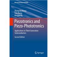 Piezotronics and Piezo-Phototronics