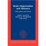 Brain Organization and Memory Cells, Systems, and Circuits