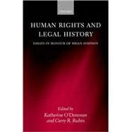 Human Rights and Legal History Essays in Honour of Brian Simpson