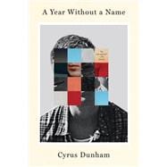 A Year Without a Name A Memoir