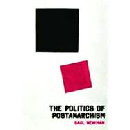 The Politics of Postanarchism