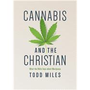 Cannabis and the Christian What the Bible Says about Marijuana