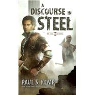 A Discourse in Steel An Egil & Nix Novel
