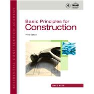 Residential Construction Academy: Basic Principles for Construction