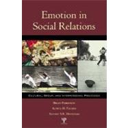 Emotion in Social Relations : Cultural, Group, and Interpersonal Processes