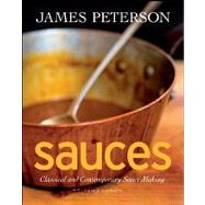 Sauces : Classical and Contemporary Sauce Making