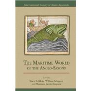 The Maritime World of the Anglo-Saxons