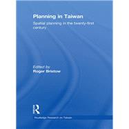 Planning in Taiwan: Spatial Planning in the Twenty-First Century