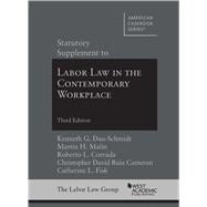 Statutory Supplement to Labor Law in the Contemporary Workplace