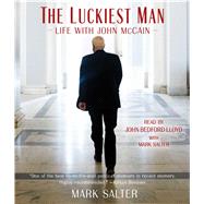 The Luckiest Man Life with John McCain