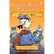 Bonnie Prince Charlie and All That