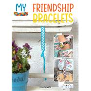 My Friendship Bracelets