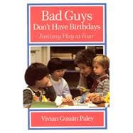 Bad Guys Don't Have Birthdays