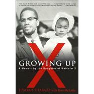 Growing Up X A Memoir by the Daughter of Malcolm X