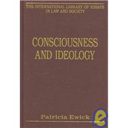 Consciousness and Ideology