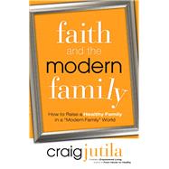 Faith and the Modern Family