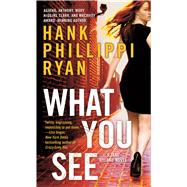 What You See A Jane Ryland Novel