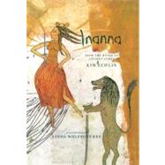 Inanna From the Myths of Ancient Sumer