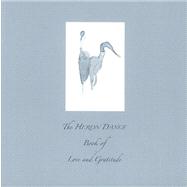 Heron Dance Book of Love and Gratitude