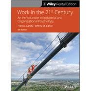 Work in the 21st Century: An Introduction to Industrial and Organizational Psychology, 5th Edition [Rental Edition]