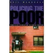 Policing the Poor