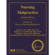 Nursing Malpractice: Roots of Nursing Malpractice