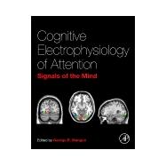 Cognitive Electrophysiology of Attention: Signals of the Mind