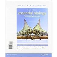 Campbell Essential Biology with Physiology, Books a la Carte Edition