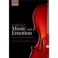 Handbook of Music and Emotion Theory, Research, Applications