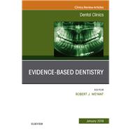 Evidence Based Dentistry, an Issue of Dental Clinics of North America