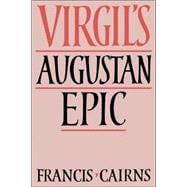 Virgil's Augustan Epic