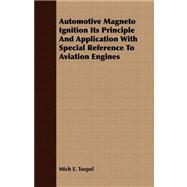 Automotive Magneto Ignition Its Principle and Application With Special Reference to Aviation Engines