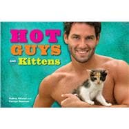 Hot Guys and Kittens