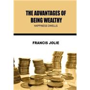 The Advantages of Being Wealthy