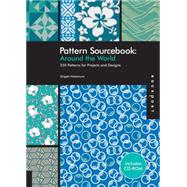 Pattern Sourcebook: Around the World 250 Patterns for Projects and Designs