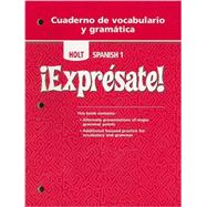 Holt Expr sate! Cuaderno de vocabulario y gramatica Student Edition Level 1