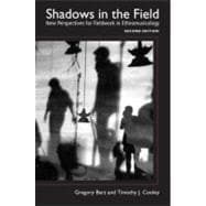 Shadows in the Field New Perspectives for Fieldwork in Ethnomusicology