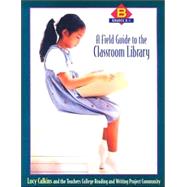 A Field Guide to the Classroom Library B