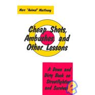 Cheap Shots, Ambushes, and Other Lessons