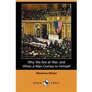 Why We Are at War, and When a Man Comes to Himself