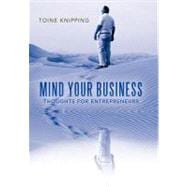 Mind Your Business: Thoughts for Entrepreneurs