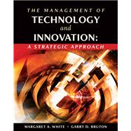The Management of Technology and Innovation A Strategic Approach (with InfoTrac)